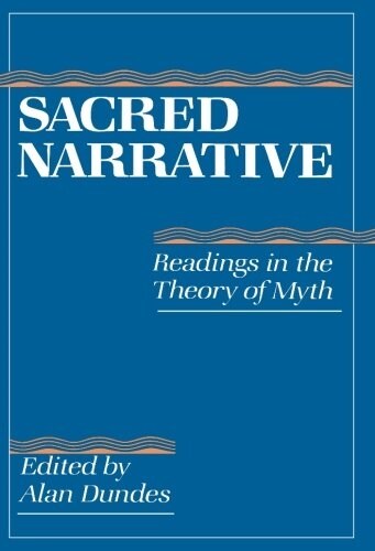 Sacred Narrative: Readings in the Theory of Myth (Paperback)