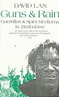 Guns and Rain: Guerillas and Spirit Mediums in Zimbabwe Volume 38 (Paperback)