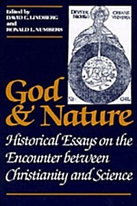 God and Nature: Historical Essays on the Encounter Between Christianity and Science (Paperback)