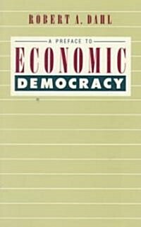 A Preface to Economic Democracy: Volume 28 (Paperback)