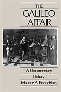 The Galileo Affair: A Documentary History Volume 1 (Paperback)