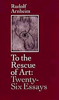 To the Rescue of Art: Twenty-Six Essays (Paperback)
