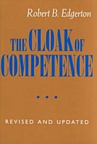 The Cloak of Competence, Revised and Updated Edition (Paperback, Rev and Updated)