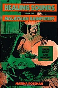 Healing Sounds from the Malaysian Rainforest: Temiar Music and Medicine Volume 28 (Paperback)