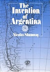 The Invention of Argentina (Paperback)