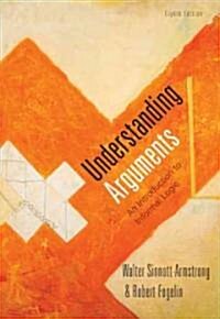 Understanding Arguments (Paperback, 8th)