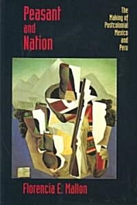 Peasant and Nation: The Making of Postcolonial Mexico and Peru (Paperback)