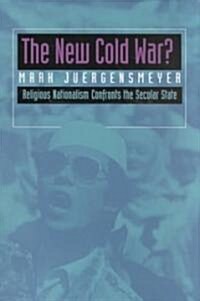 The New Cold War?: Religious Nationalism Confronts the Secular State Volume 5 (Paperback)