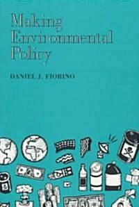 Making Environmental Policy (Paperback)