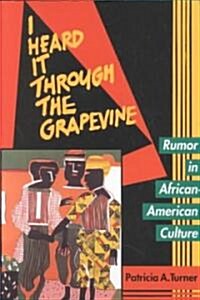 I Heard It Through the Grapevine: Rumor in African-American Culture (Paperback)