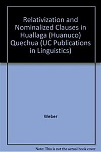 Relativization and Nominalized Clauses in Huallaga (Paperback)