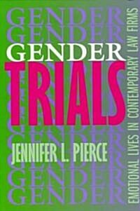 Gender Trials: Emotional Lives in Contemporary Law Firms (Paperback)