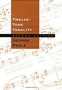 Twelve-Tone Tonality, Second Edition (Hardcover, 2, Rev and Expande)