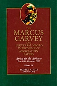 The Marcus Garvey and Universal Negro Improvement Association Papers, Vol. IX: Africa for the Africans June 1921-December 1922 Volume 9 (Hardcover)