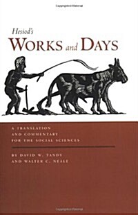 Works and Days: A Translation and Commentary for the Social Sciences (Paperback)