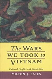 The Wars We Took to Vietnam (Paperback)