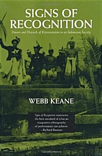 Signs of Recognition: Powers and Hazards of Representation in an Indonesian Society (Paperback)