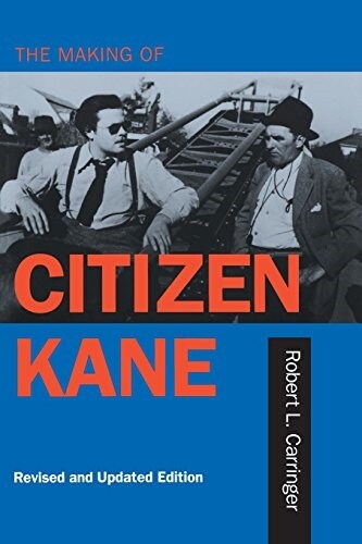 The Making of Citizen Kane, Revised Edition (Paperback, Revised)