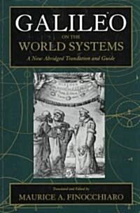 Galileo on the World Systems: A New Abridged Translation and Guide (Paperback)