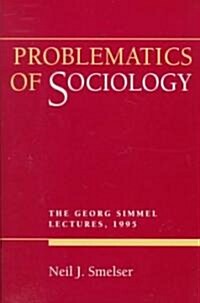 Problematics of Sociology: George Simmel Lectures 1995 (Hardcover)
