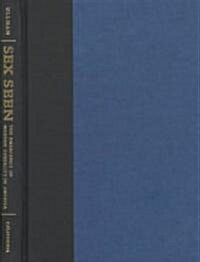 Sex Seen: The Emergence of Modern Sexuality (Paperback)