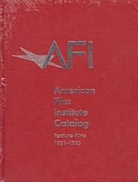 The 1921-1930: American Film Institute Catalog of Motion Pictures Produced in the United States: Feature Films (Hardcover)