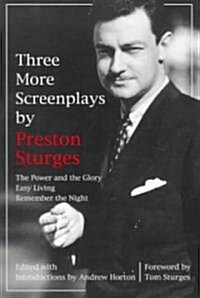 Three More Screenplays by Preston Sturges: The Power and the Glory, Easy Living, and Remember the Night (Paperback)