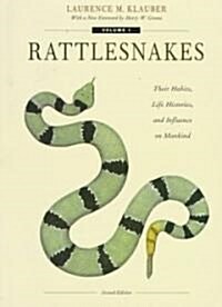 Rattlesnakes: Their Habits, Life Histories, and Influence on Mankind, Second Edition (Hardcover, 2, Second Edition)