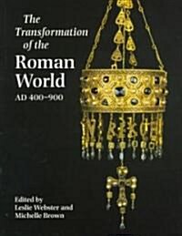 The Transformation of the Roman World (Paperback)