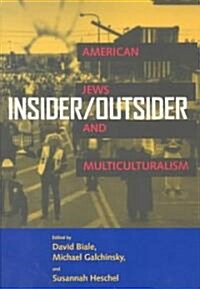 Insider/Outsider: American Jews and Multiculturalism (Paperback)