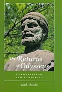 The Returns of Odysseus: Colonization and Ethnicity (Hardcover)
