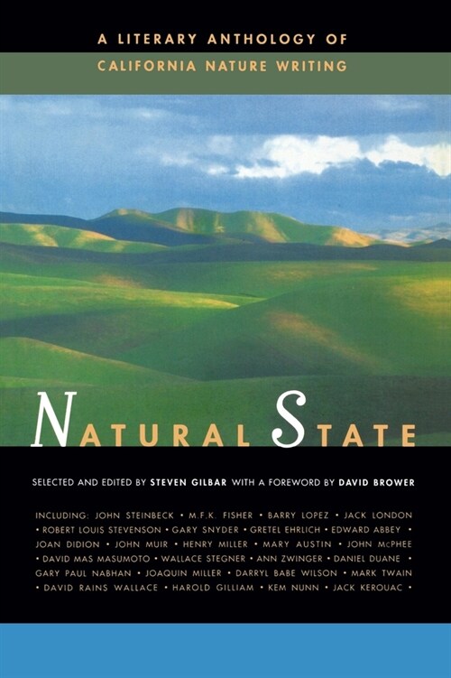 Natural State: A Literary Anthology of California Nature Writing (Paperback)