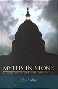 [중고] Myths in Stone: Religious Dimensions of Washington, D.C. (Hardcover)