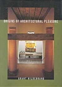 Origins of Architectural Pleasure (Hardcover)