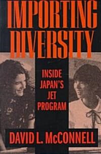 Importing Diversity: Inside Japans Jet Program (Paperback)
