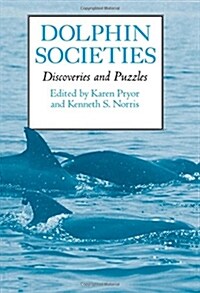 Dolphin Societies: Discoveries and Puzzles (Paperback)