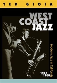 West Coast jazz : modern jazz in California, 1945-1960