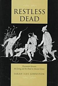 Restless Dead: Encounters Between the Living & the Dead (Hardcover)