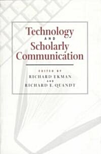 Technology and Scholarly Communication (Paperback)