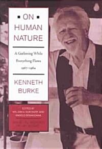 On Human Nature: A Gathering While Everything Flows, 1967-1984 (Hardcover)