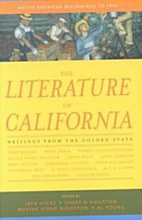 The Literature of California, Volume 1: Native American Beginnings to 1945 (Paperback)