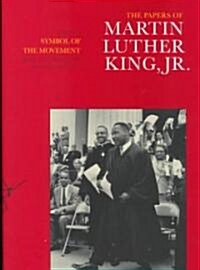 The Papers of Martin Luther King, Jr., Volume IV: Symbol of the Movement, January 1957-December 1958 Volume 4 (Hardcover)