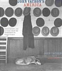 John Vachons America: Photographs and Letters from the Depression to World War II (Hardcover)