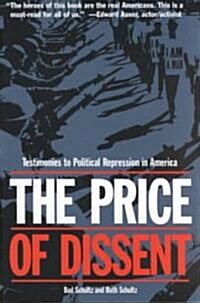 The Price of Dissent: Testimonies to Political Repression in America (Paperback)