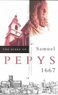 The Diary of Samuel Pepys, Vol. 8: 1667 (Paperback)
