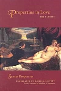 Propertius in Love: The Elegies (Paperback)