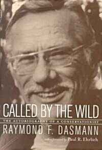 Called by the Wild: The Autobiography of a Conservationist (Hardcover)