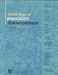 Aaas Atlas of Population and Environment (Paperback)