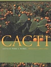 Cacti: Biology and Uses (Hardcover)