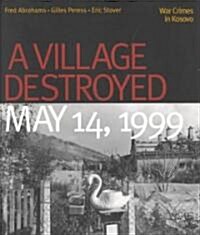 A Village Destroyed, May 14, 1999: War Crimes in Kosovo (Paperback)